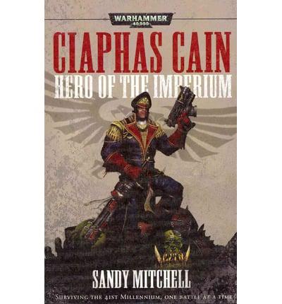 CIAPHAS CAIN: HERO OF THE IMPERIUM